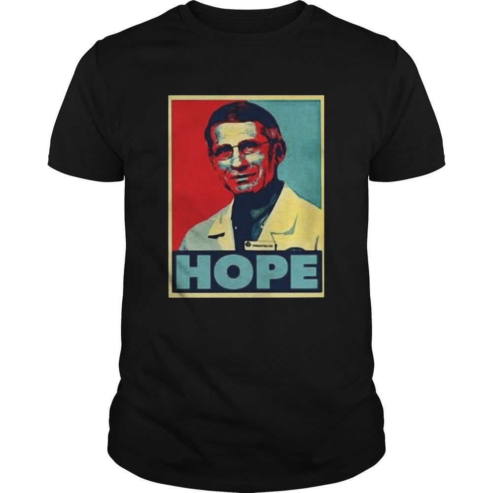 Dr Anthony Fauci Hope Shirt